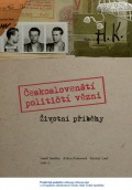 Stáhněte si elektronickou verzi publikace Českoslovenští političtí vězni – životní příběhy